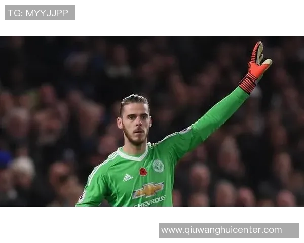 德赫亚深情致敬阿尔巴：场上场下皆是榜样朋友情谊永存